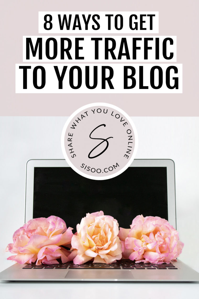 8 Ways to Get More Blog Traffic (Without Paid Ads) - Sisoo Sites
